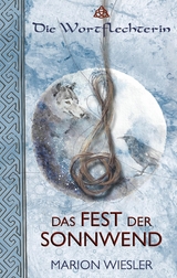 Das Fest der Sonnwend - Marion Wiesler