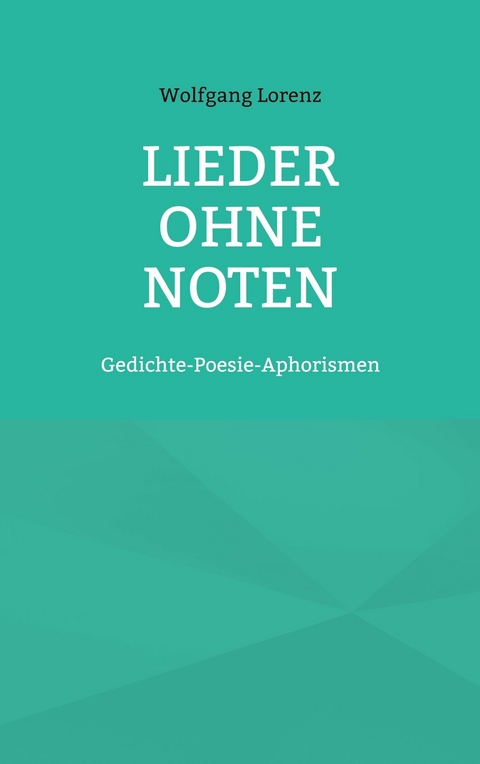 Lieder ohne Noten - Wolfgang Lorenz