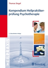 Kompendium Heilpraktikerpr&uuml;fung Psychotherapie - Thomas Siegel