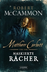 MATTHEW CORBETT und der maskierte R&auml;cher -  Robert Mccammon