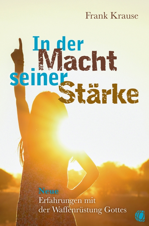 In der Macht seiner St&auml;rke - Frank Krause