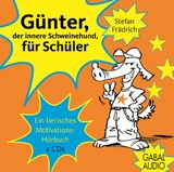 G&uuml;nter, der innere Schweinehund, f&uuml;r Sch&uuml;ler - Stefan Fr&auml;drich