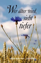 Wer &auml;lter wird, sieht tiefer - 