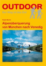 Alpen&uuml;berquerung von M&uuml;nchen nach Venedig - Ralph Martin