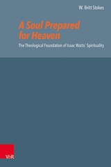 A Soul Prepared for Heaven -  W. Britt Stokes