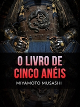 O Livro de Cinco An&eacute;is (Traduzido) - Miyamoto Musashi