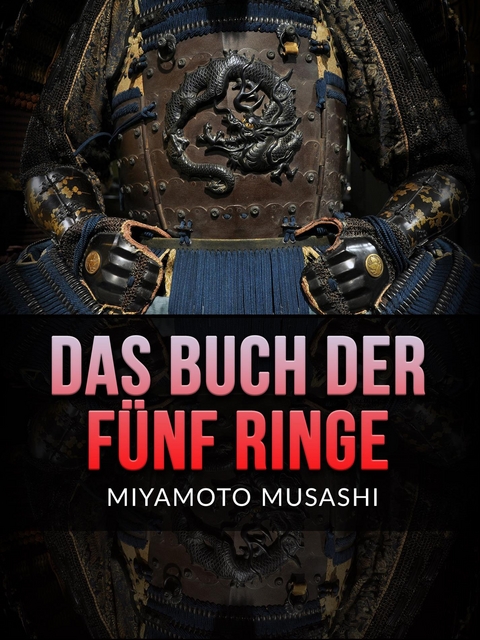 Das Buch der F&uuml;nf Ringe (&Uuml;bersetzt) - Miyamoto Musashi