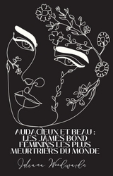 Audacieux et beau : les James Bond f&eacute;minins les plus meurtriers du monde - Woodwards Juliana