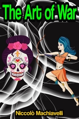 The Art of War - Niccol&ograve; Machiavelli