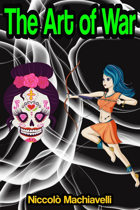 The Art of War - Niccol&ograve; Machiavelli