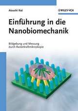 Einf&uuml;hrung in die Nanobiomechanik - Atsushi Ikai