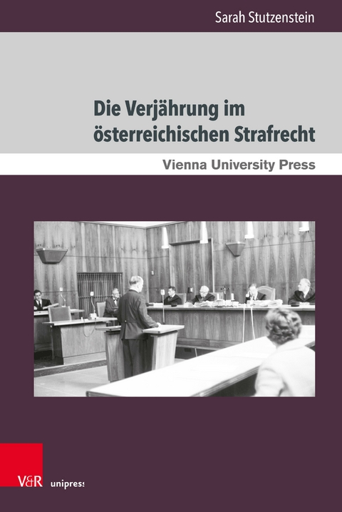 Die Verj&auml;hrung im &ouml;sterreichischen Strafrecht -  Sarah Stutzenstein