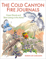 The Cold Canyon Fire Journals - Robin Lee Carlson
