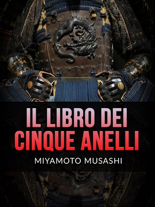 Il Libro dei Cinque Anelli (Tradotto)