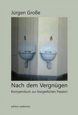 Nach dem Vergn&uuml;gen - J&uuml;rgen Grosse