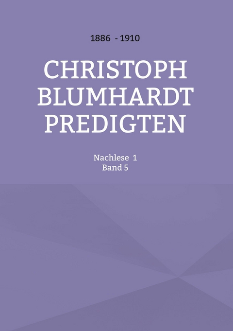 Christoph Blumhardt Predigten - 