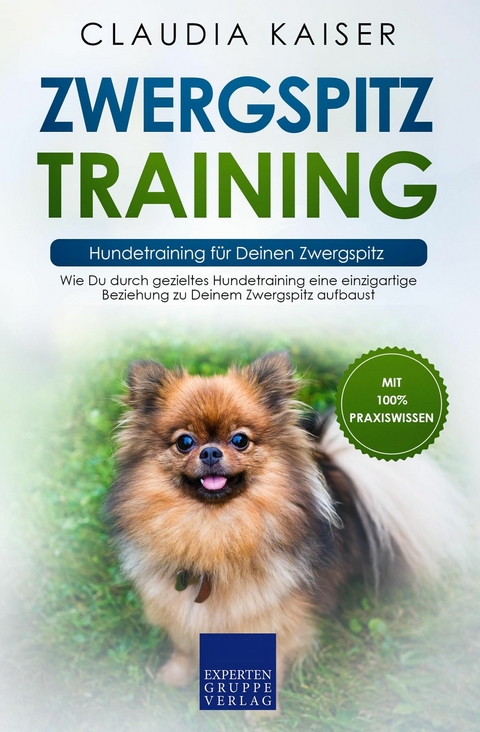Zwergspitz Training &ndash; Hundetraining f&uuml;r Deinen Zwergspitz - Claudia Kaiser