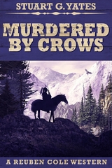 Murdered By Crows - Stuart G. Yates