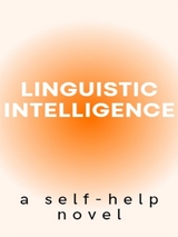 Linguistic intelligence, a self-help novel - Marcello Pa