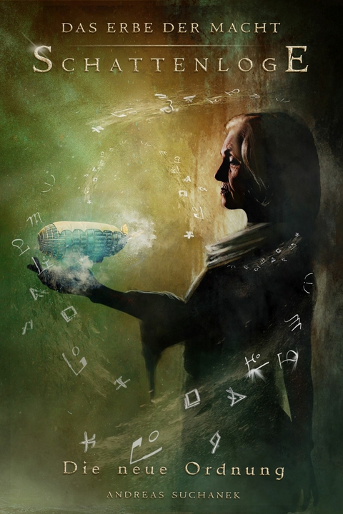 Das Erbe der Macht - Schattenloge 3: Die neue Ordnung - Andreas Suchanek