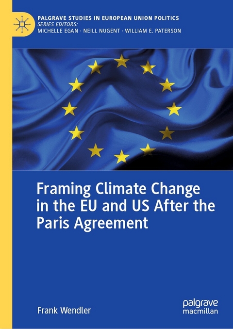 Framing Climate Change in the EU and US After the Paris Agreement - Frank Wendler