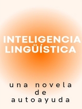 Inteligencia ling&uuml;&iacute;stica, una novela de autoayuda - Marcello Pa