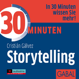 30 Minuten Storytelling - Cristi&aacute;n G&aacute;lvez