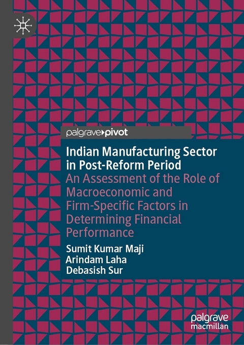 Indian Manufacturing Sector in Post-Reform Period - Sumit Kumar Maji, Arindam Laha, Debasish Sur