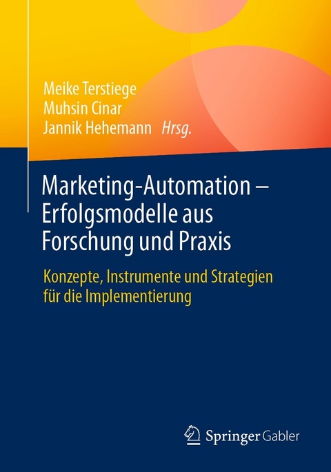 Marketing-Automation &ndash; Erfolgsmodelle aus Forschung und Praxis - 