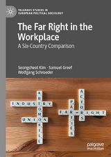 The Far Right in the Workplace - Seongcheol Kim, Samuel Greef, Wolfgang Schroeder