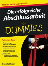 Die erfolgreiche Abschlussarbeit f&uuml;r Dummies - Daniela Weber