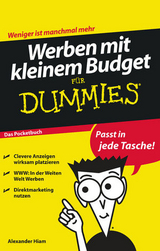 Werben mit kleinem Budget f&uuml;r Dummies Das Pocketbuch - Alexander Hiam