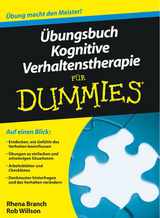 &Uuml;bungsbuch Kognitive Verhaltenstherapie f&uuml;r Dummies - Eric Parsloe, Rob Willson