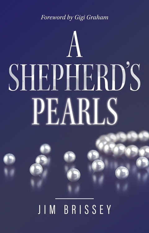A Shepherd's Pearls - Jim Brissey