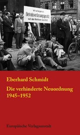 Die verhinderte Neuordnung 1945&ndash;1952 - Eberhard Schmidt