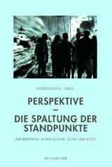 Perspektive &ndash; Die Spaltung der Standpunkte - 