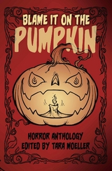 Blame it on the Pumpkin - Pamela K. Kinney, S. P. Mount, Greg Patrick