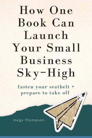 How One Book Can Launch Your Small Business Sky-High
