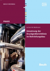 Umsetzung der Druckger&auml;terichtlinie im Rohrleitungsbau - Jochen W. Mu&szlig;mann