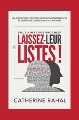 VOUS AIMEZ VOS PROCHES ? LAISSEZ-LEUR DES LISTES ! - Catherine Rahal
