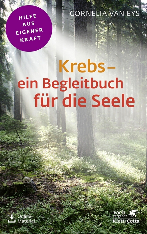 Krebs - ein Begleitbuch f&uuml;r die Seele (Fachratgeber Klett-Cotta, Bd.) -  Cornelia van Eys