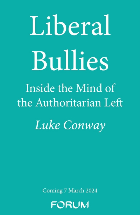 Liberal Bullies - Luke Conway