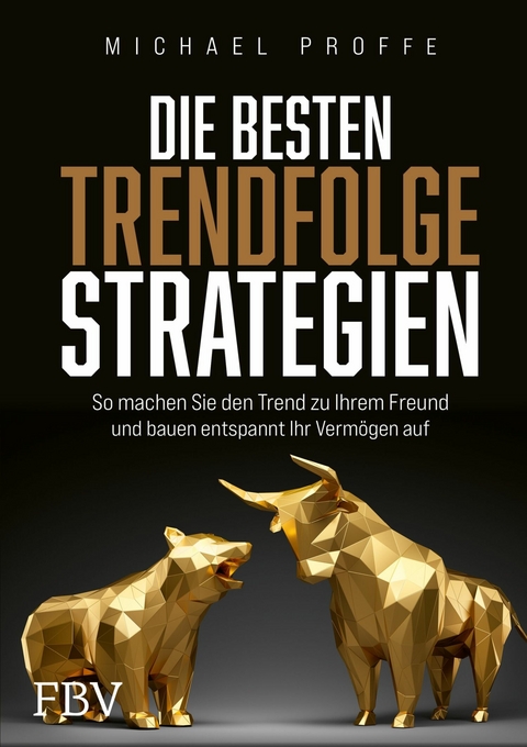 Die besten Trendfolgestrategien -  Michael Proffe