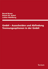 GmbH &ndash; Ausscheiden und Abfindung - Bernd Braun, Rainer M J&ouml;ckel, Lothar Mahlberg