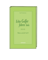 Echte Golfer fahren links - Kurt W Zimmermann