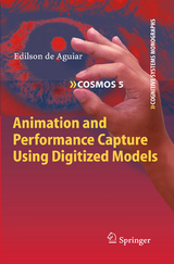 Animation and Performance Capture Using Digitized Models - Edilson de Aguiar