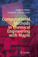 Computational Methods in Chemical Engineering with Maple - Ralph E. White, Venkat R. Subramanian