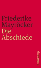 Die Abschiede - Friederike Mayr&ouml;cker