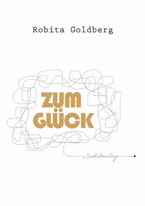 Zum Gl&uuml;ck - Robita Goldberg