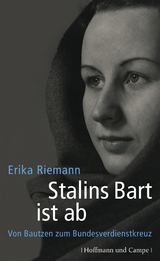 Stalins Bart ist ab - Erika Riemann